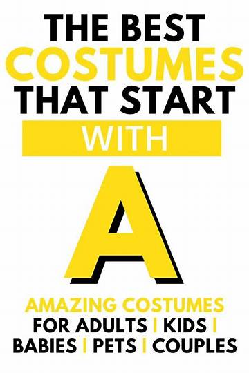 17+ Amazing Costume Ideas Starting with a: the Ultimate Guide to a-Mazing Outfits