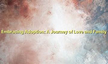 A Journey of Love, Adoption, and Advocacy