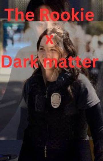 From Dark Matter to the Rookie