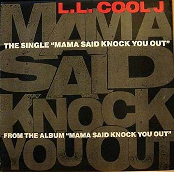 Mama Said Knock You Out