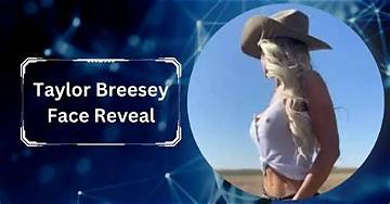 Taylor Breesey's Leaked Onlyfans Content Surfaces: Exclusive and Uncensored