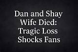 Tragic Loss: Dan + Shay's Heartbreak in 2020