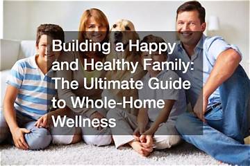 Ultimate Guide: Master Your Family's Health Today