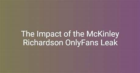 Unveiling the Allure of Mckinley Rochardson Onlyfans