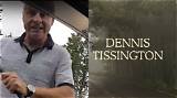 Unveiling the Life and Legacy: Dennis Tissington's Obituary Unveiled