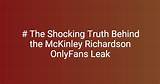 Unveiling the Truth Behind the Mickinly Richardson Leak